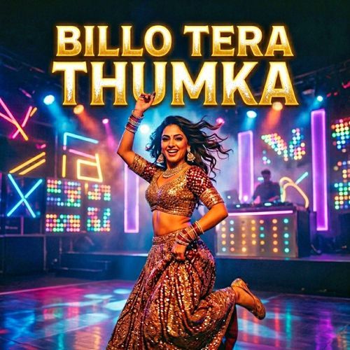 Billo Tera Thumka