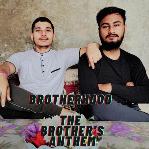 Brotherhood - The Brother&#039;s Anthem