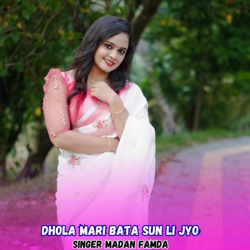 Dhola Mari Bata Sun Li Jyo