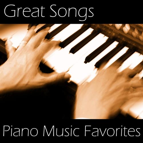 Great Songs - Piano Music Favorites