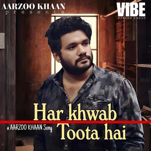 Har Khwab Toota Hai