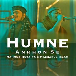 Humne Ankhon Se (feat. Mahmud Huzaifa)-MiAgVhd3TmY