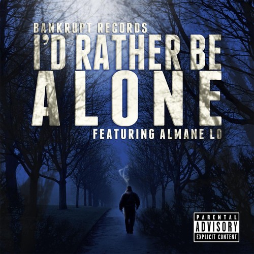 I'd Rather Be Alone (feat. Almane Lo)