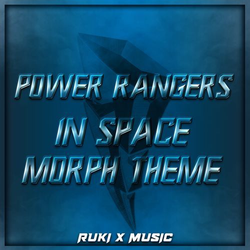 In Space Morph Theme (From 'Power Rangers')