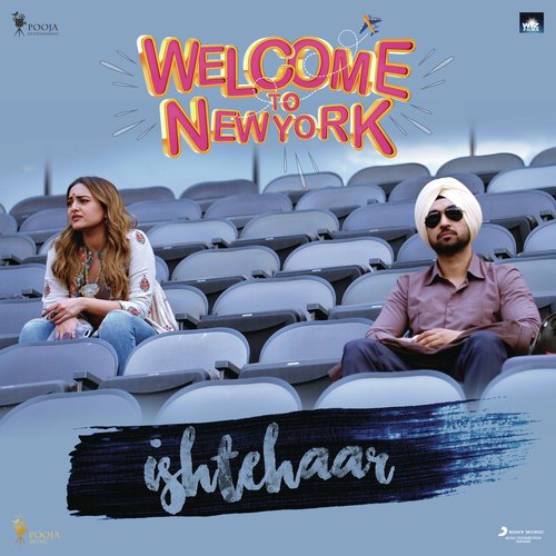 Ishtehaar (From "Welcome to NewYork")