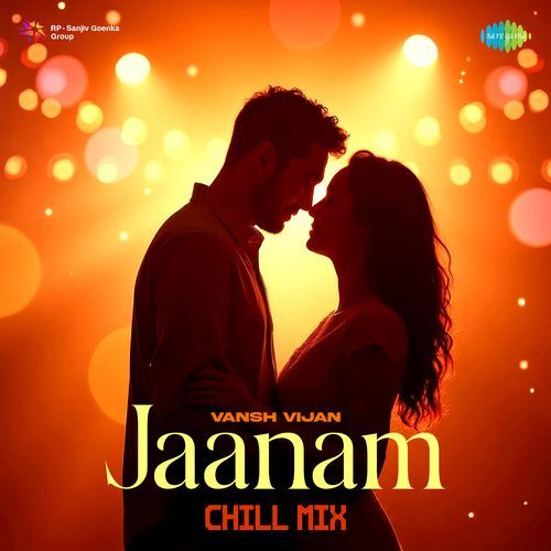 Jaanam - Chill Mix
