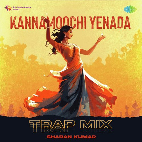 Kannamoochi Yenada - Trap Mix
