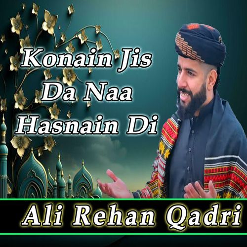 Konain Jis Da Naa Hain Hasnain Di