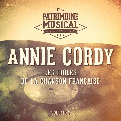 Les idoles de la chanson française : Annie Cordy, Vol. 7