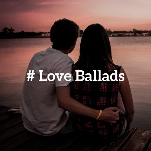 # Love Ballads (Romantic & Sensual Jazz Music)