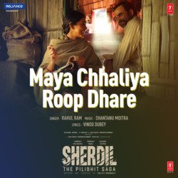 Maya Chhaliya Roop Dhare (From &quot;Sherdil - The Pilibhit Saga&quot;)-IRo4SyYCdAo