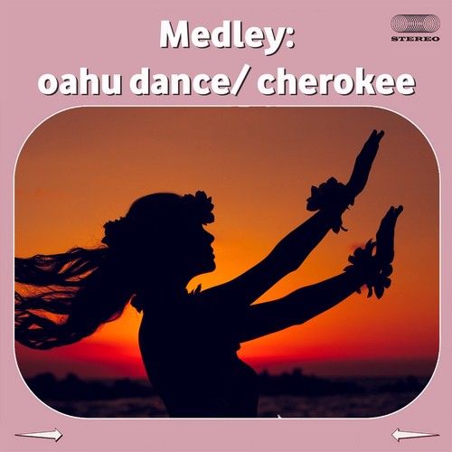 Medley: Oahu Dance / Cherokee_poster_image