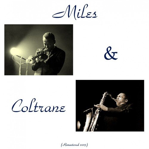 Miles & Coltrane (Remastered 2015)