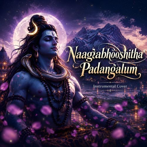 Naagabhooshitha Padangalum | Violin & Flute Fusion | Shiva Devotional (Instrumental)