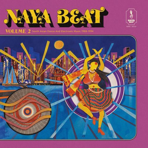 Naya Beat Volume 2: South Asian Dance and Electronic Music 1988-1994