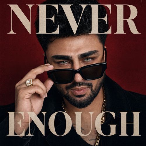 Never Enough