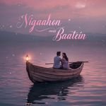 Nigaahon mein baatein