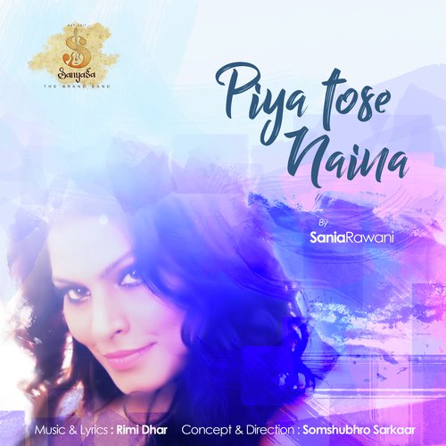 Piya Tose Naina