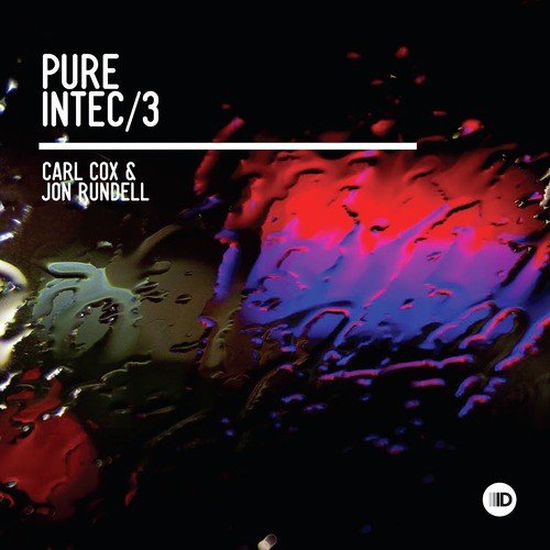 Pure Intec 3 (Mixed by Carl Cox & Jon Rundell)