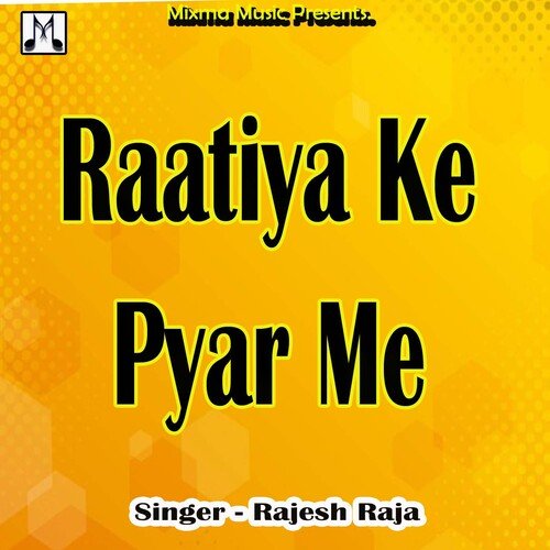 Raatiya Ke Pyar Me