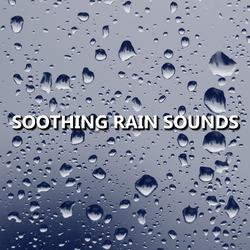 Soothing Rain Sounds