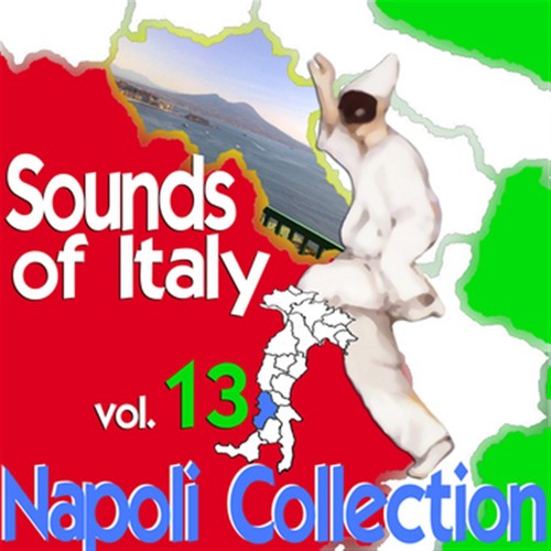 Sounds of Italy: Napoli Collection, Vol. 13