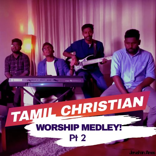 Tamil Christian, Pt.2 (Worship Medley)