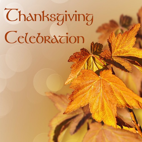 Thanksgiving Celebration - Classical Music fo the Holidays on Thanksgiving_poster_image