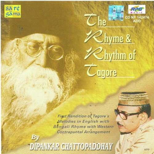 The Rhyme N Rhythm Of Tagore - Dipankar Chatterjee