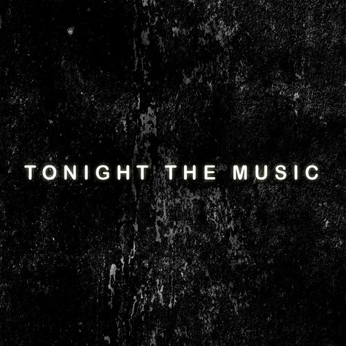 Tonight the Music