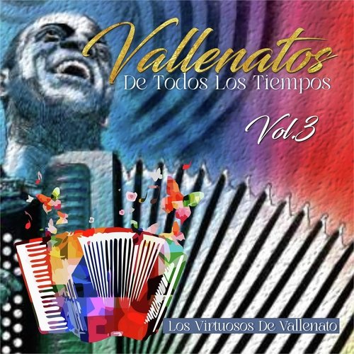 Vallenatos de Todos los Tiempos, Vol.3