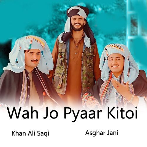 Wah Jo Pyaar Kitoi