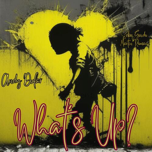 What's Up? (feat. Andy Dular & Martin ROman) cover art
