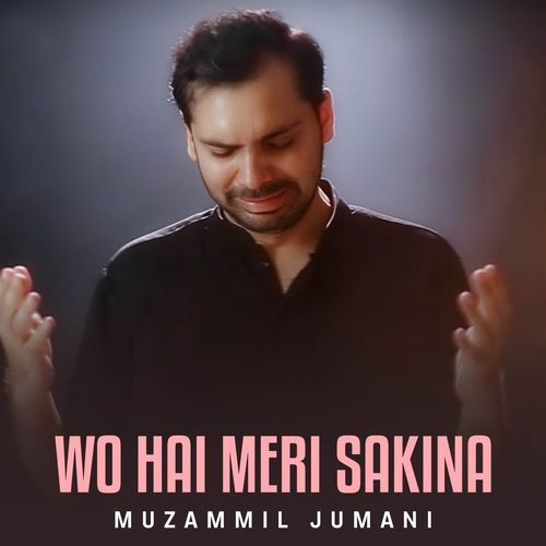 Wo Hai Meri Sakina
