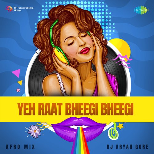 Yeh Raat Bheegi Bheegi - Afro Mix