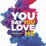 Song Download From You Say You Love Me Jiosaavn