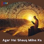 Agar Hai Shauq Milane Ka
