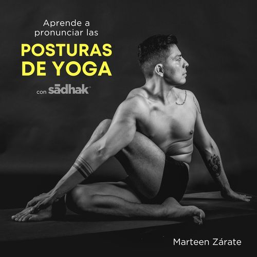 Aprende A Pronunciar Las Posturas De Yoga Con Sādhak