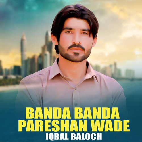 Banda Banda Pareshan Wade