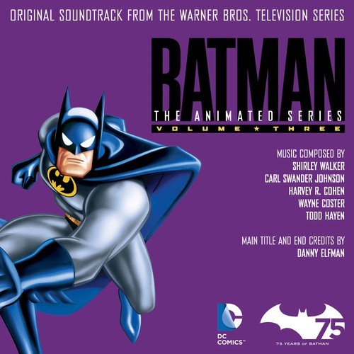 Batman: The Animated Series (Original Soundtrack from the Warner Bros. Television Series), Vol. 3