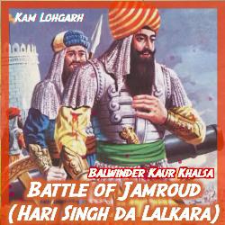 Battle of Jamroud (Hari Singh Da Lalkara) (feat. Balwinder Kaur Khalsa)-KF0bXS1Wf0I