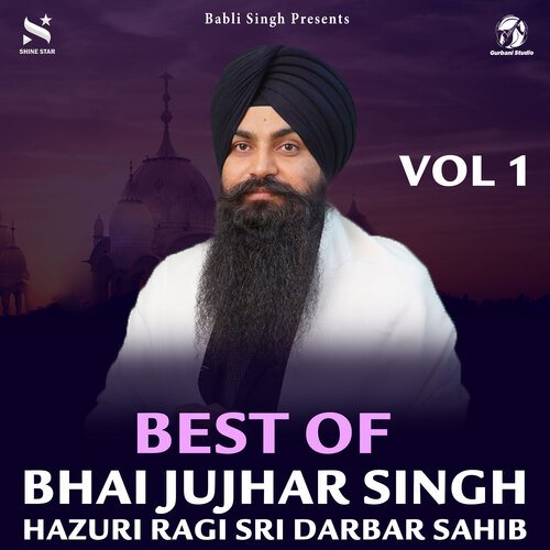 Best Of Bhai Jujhar Singh  Vol 1
