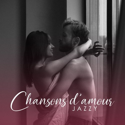 Chansons d'amour jazzy: Soirée romantique, Dîner aux chandelles, Jazz sensuel