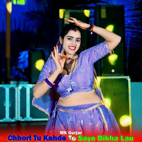 Chhori Tu Kahde To Sayo Dikha Lau