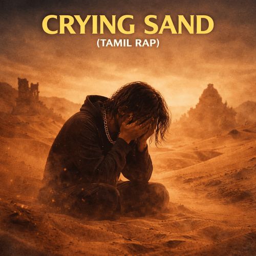 Crying Sand (Tamil Rap)