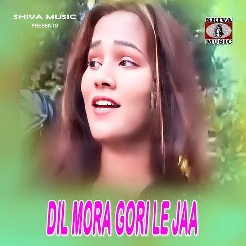 DIL MORA GORI LE JAA