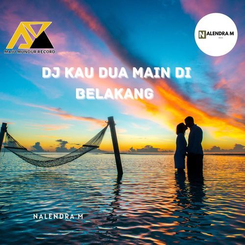 DJ Kau Dua Main Di Belakang cover art