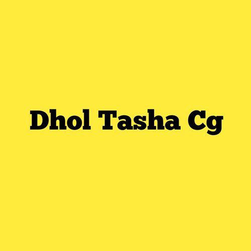 Dhol Tasha Cg