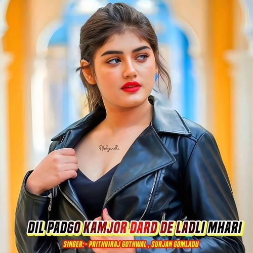 Dil Padgo Kamjor Dard De Ladli Mhari