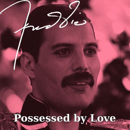 Freddie Possessed by Love
